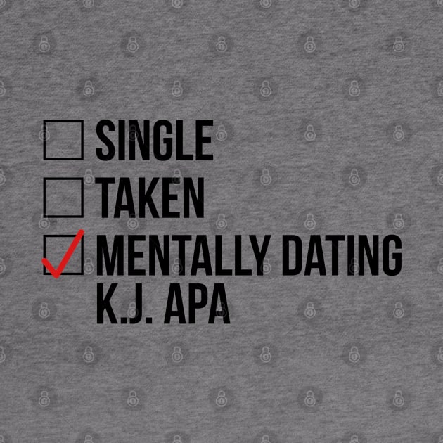 MENTALLY DATING KJ APA by localfandoms